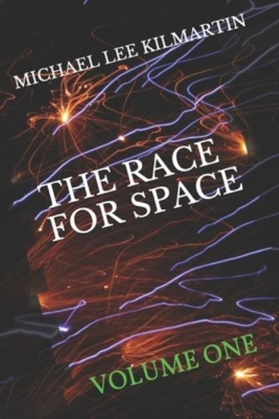 Cover for Michael Lee Kilmartin · The Race for Space Collection: Volume One (Paperback Book) (2020)