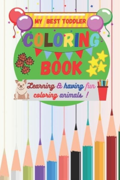 Cover for Awesome Coloring Books Publisher · My Best Toddler Coloring Book (Paperback Book) (2020)