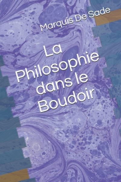Cover for Marquis de Sade · La Philosophie dans le Boudoir (Pocketbok) (2020)