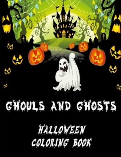 Ghouls and Ghosts - Faith Martin - Kirjat - Independently Published - 9798668104611 - tiistai 21. heinäkuuta 2020