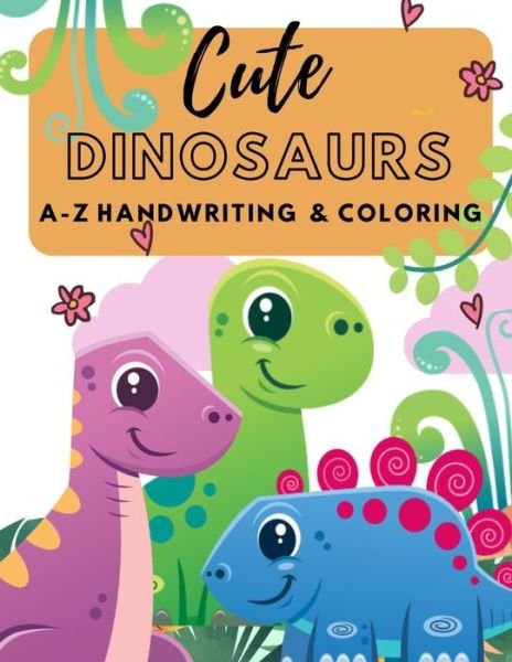 Cover for Leknam Tomyum · Cute Dinosaurs A-Z Handwriting &amp; Coloring (Pocketbok) (2020)