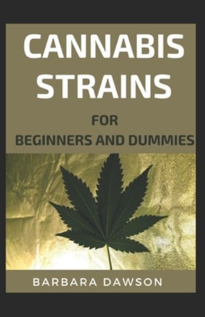 Cover for Barbara Dawson · Cannabis Strains For Beginners And Dummies (Paperback Book) (2020)