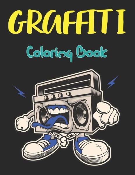 Cover for Magdalena Ledbetter Press · Graffiti Coloring Book: A Street Art Coloring Book Color an Awesome Gallery of Graffiti Page and Stretch Relief Design Vol-1 (Paperback Book) (2021)