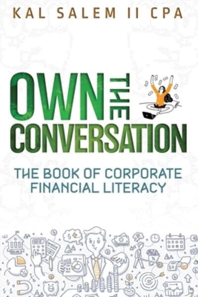 Cover for Kal Salem · Own the Conversation: The Book of Corporate Financial Literacy (Pocketbok) (2022)