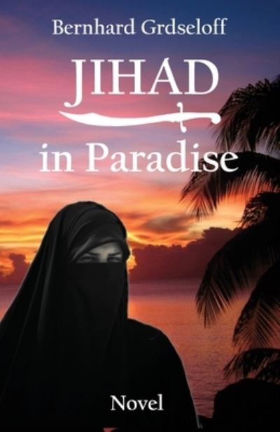 Cover for Bernhard Grdseloff · Jihad in Paradise (Paperback Book) (2022)