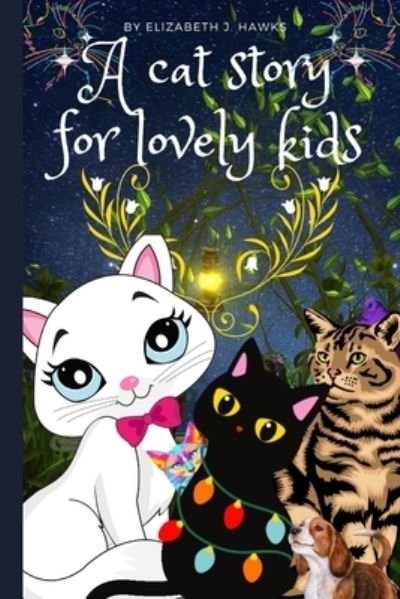 Cover for Elizabeth J. Hawks · Cat Story for Lovely Kids (Book) (2022)