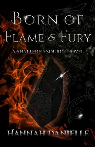 Cover for Hannah Danielle · Born of Flame and Fury: A Shattered Source Novel (Paperback Book) (2022)