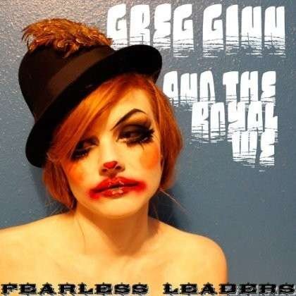Cover for Ginn,greg &amp; Royal We · Fearless Leaders (LP) (2013)