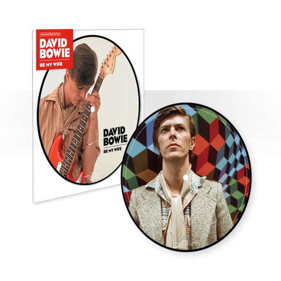 David Bowie · Be My Wife (40th Anniversary) (7") [Picture Disc edition] (2017)