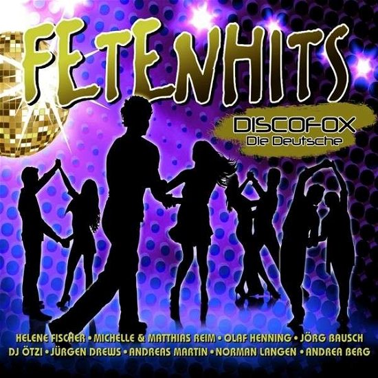 Fetenhits Discofox-die Deutsche - V/A - Musik - POLYSTAR - 0600753552612 - 31. oktober 2014