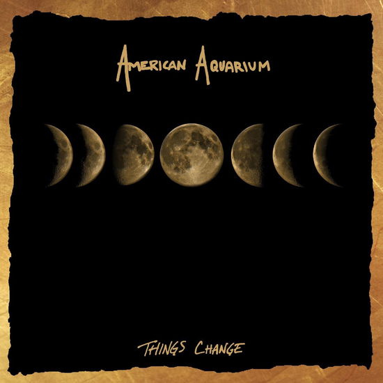 Cover for American Aquarium · Things Change (LP) (2023)