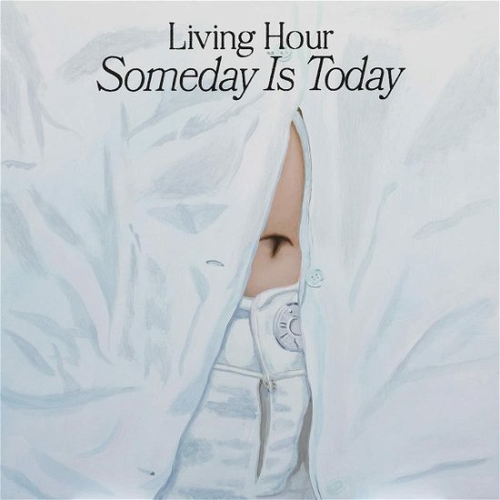 Cover for Living Hour · Someday Is Today (LP) (2022)
