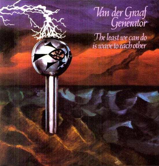 Cover for Van Der Graaf Generator · Least We Can Do Is Wave To Each Other (LP) [180 gram edition] (1990)