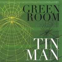 Cover for Green Room · Tin Man (CD) (2007)
