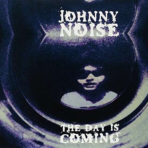 Cover for Johnny Noise · Day Is Coming (LP) (2014)