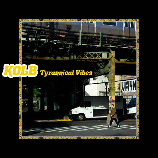 Cover for Kolb · Tyrannical Vibes (45 RPM Edition) (LP) [Limited edition] (2022)