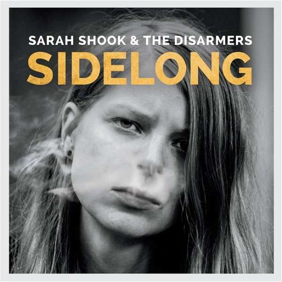 Cover for Shook, Sarah &amp; The Disarmers · Sidelong (LP) (2017)