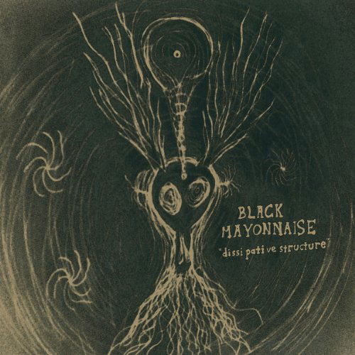 Cover for Black Mayonnaise · Dissipative Structure (LP) (2011)