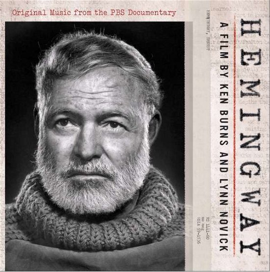 Hemingway, A Film By Ken Burns And Lynn Novick - V/A - Musik - MVD - 0760137539612 - 23. juli 2021