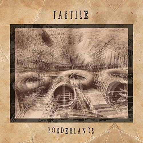 Borderlands - Tactile - Music - GIORGIA - 0760137766612 - August 14, 2015