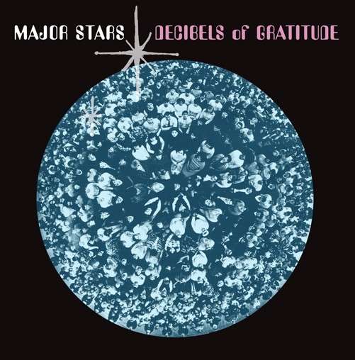 Cover for Major Stars · Decibels of Gratitude (LP) (2013)