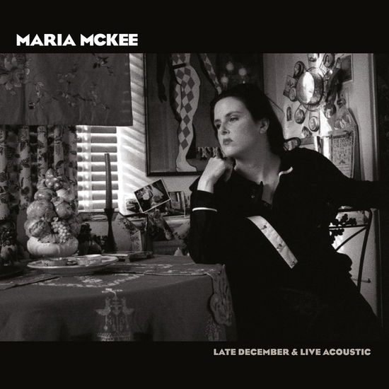 Late December / Live Acoustic - Maria Mckee - Muzyka - Afar - 0809236180612 - 22 kwietnia 2023