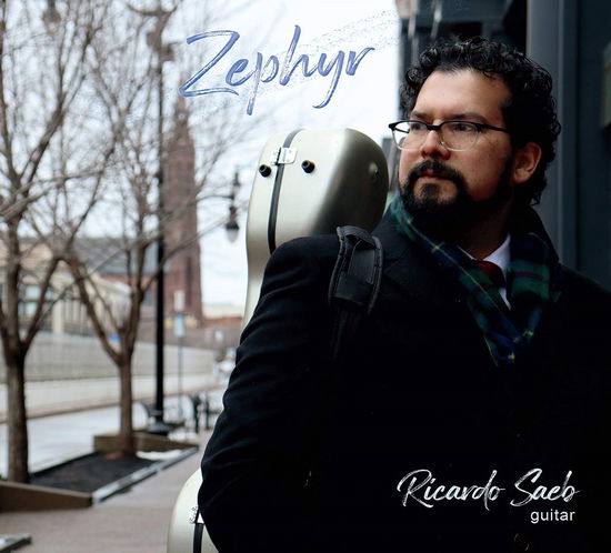 Zephyr - Ricardo Saeb - Música - FLEUR DE SON - 0856092001612 - 6 de noviembre de 2020