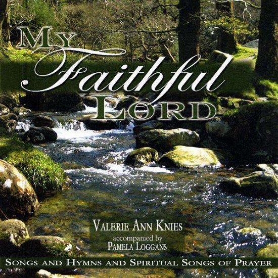 My Faithful Lord - Valerie Ann Knies - Musikk - CDB - 0884502233612 - 13. oktober 2009
