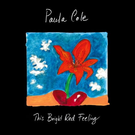 This Bright Red Feeling (Live in New York City) - Paula Cole - Muzyka - 675 Records, LLC - 0888295470612 - 21 lipca 2016