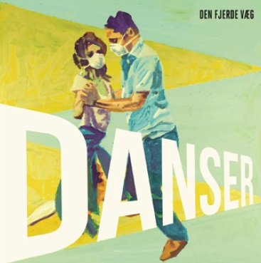 Danser - Den Fjerde Væg - Musik - Sony Owned - 0888430815612 - 17. november 2014