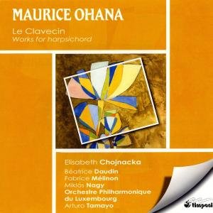 Works For Harpsichord - Maurice Ohana - Musik - TIMPANI - 3377891311612 - 2. februar 2009