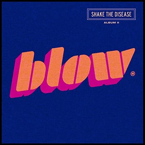 Cover for Blow · Shake The Disease (LP) (2022)