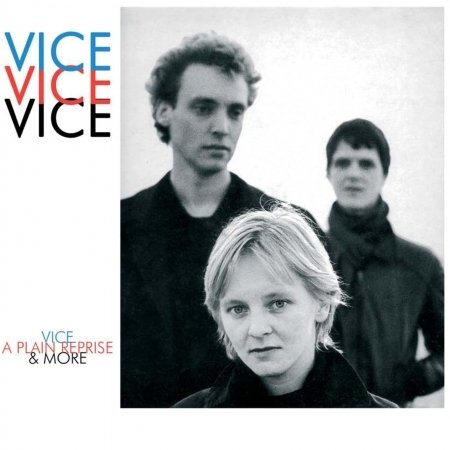 Cover for Vice · 1981-84 - A Plain Reprise And More (CD) (2013)
