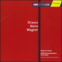 Cover for Strauss / Wagner / Mahler / Swr Vocal Ens / Creed · Strauss Nano Wagner (CD) (2006)