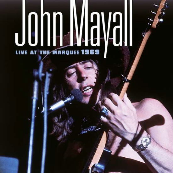 Live at the Marquee 1969 - John Mayall - Musiikki - EARMUSIC CLASSICS - 4029759133612 - perjantai 5. huhtikuuta 2019