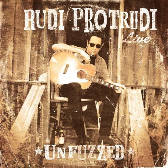 Cover for Rudi Protrudi · Unfuzzed - Live (LP) (2019)