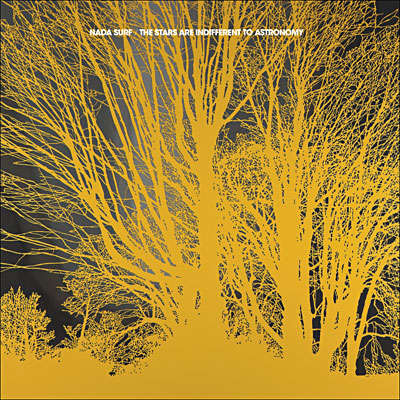 The Stars Are Indifferent to Astronomy - Nada Surf - Music - LOCAL - 4250506803612 - January 23, 2012