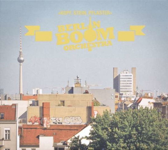 Berlin Boom Orchestra · Kopf,stein,pflaster (CD) (2015)