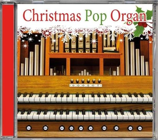 Christmas Pop Organ - Pop Organ Masters - Musiikki - Blue Door Records GmbH - 4260149825612 - perjantai 21. syyskuuta 2018