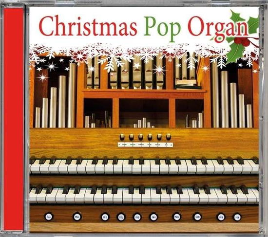 Christmas Pop Organ - Pop Organ Masters - Musiikki - Blue Door Records GmbH - 4260149825612 - perjantai 21. syyskuuta 2018