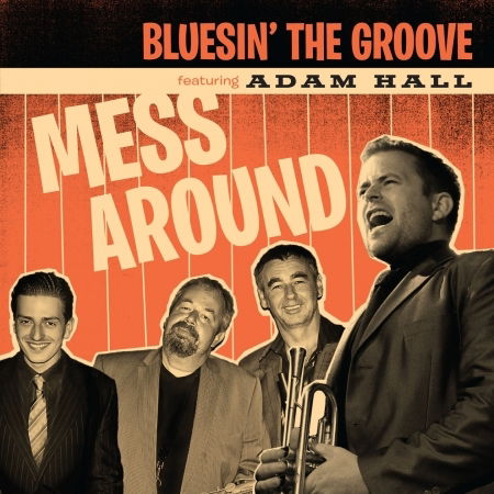 Cover for Adam Bluesin the Groove Feat. Hall · Mess Around (CD) (2013)