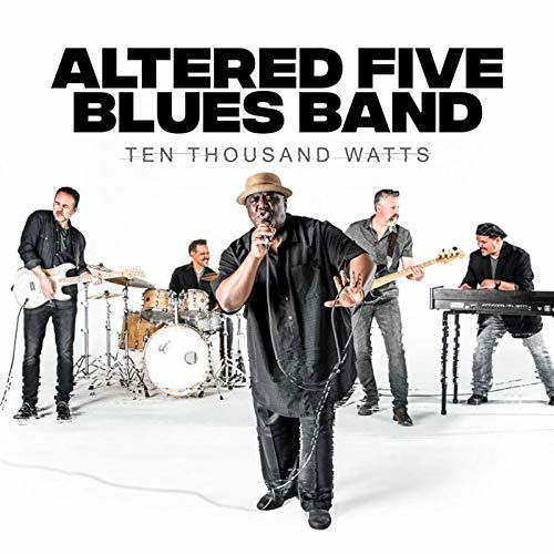 Ten Thousand Watts - Altered Five Blues Band - Music - BSMF RECORDS - 4546266215612 - November 29, 2019