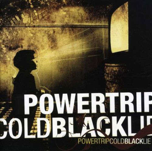 Powertrip · Cold Black Lie (CD) (2015)