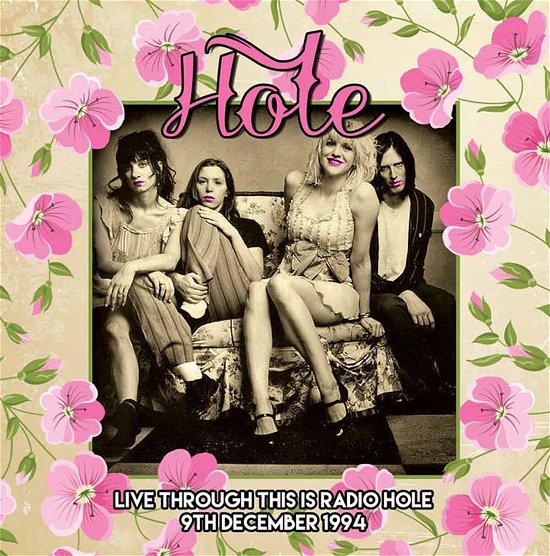 Cover for Hole · Live Through This is Radio Hole 9th December 1994 (CD) (2015)