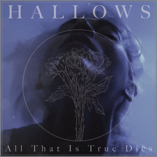 Cover for Hallows · All That Is True (CD) (2021)