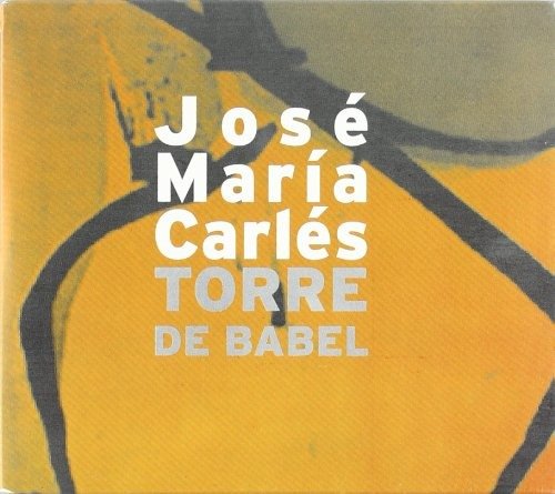 Carles Jose' Maria · Torre De Babel (CD) (2005)
