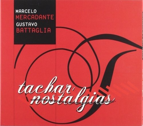 Cover for Mercadante Marcelo · Tachar Nostalgias (CD) (2017)