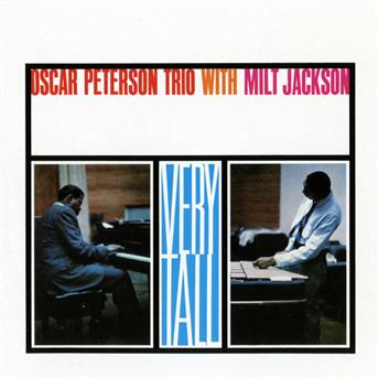 Very Tall - Peterson,oscar / Jackson,milt - Musik - AMERICAN JAZZ CLASSICS - 8436028699612 - 31. Januar 2012