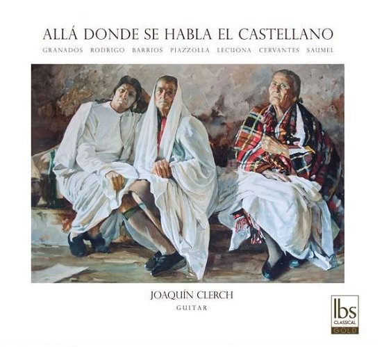 Cover for Joaquin Clerch · Allá donde se habla el Castellano (CD) (2016)