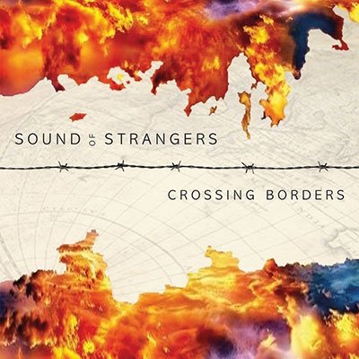 Cover for Sound Of Strangers · Crossing Borders (CD)